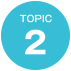 TOPIC 2